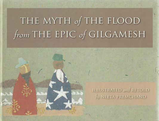 The Myth of the Flood from the Epic of Gilgamesh